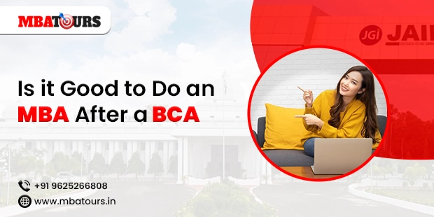 Is it Good to Do an MBA After a BCA?