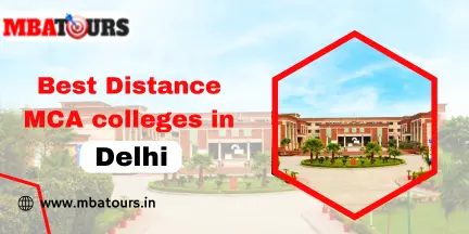 Best  Distance MCA Colleges in Delhi