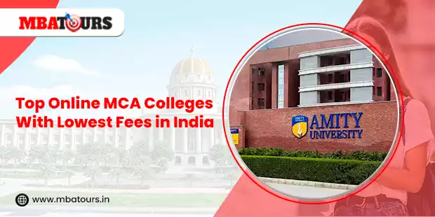 Top Online MCA Colleges With Lowest Fees in India