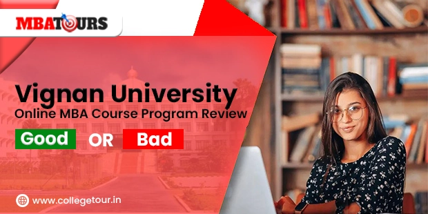 Vignan University Online MBA Course Program Review- Good or Bad?